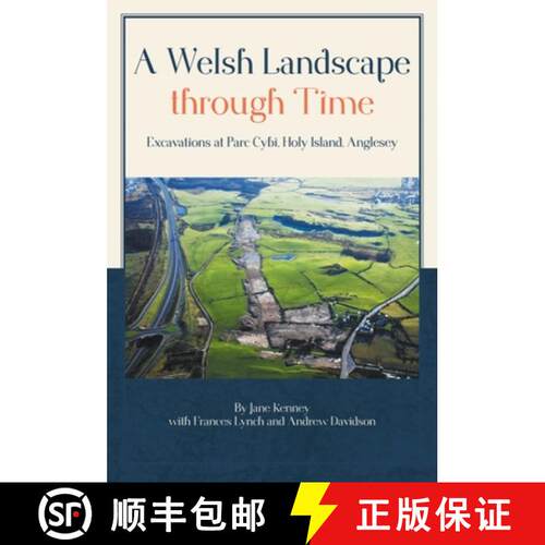 【3-4周达】精装 A Welsh Landscape Through Time: Excavations at Parc Cybi, Holy Island, Anglesey [9781789256895]