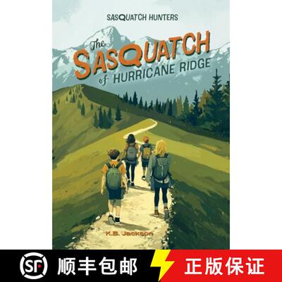 【3-4周达】精装 The Sasquatch of Hurricane Ridge (Sasquatch Hunters, Book #4) [9781478891840]