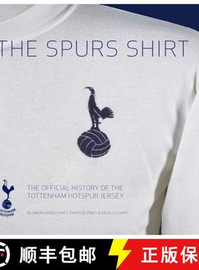 【3-4周达】The Spurs Shirt 2nd Edition: The Official History of the Tottenham Hotspur Jersey [9781913412562]