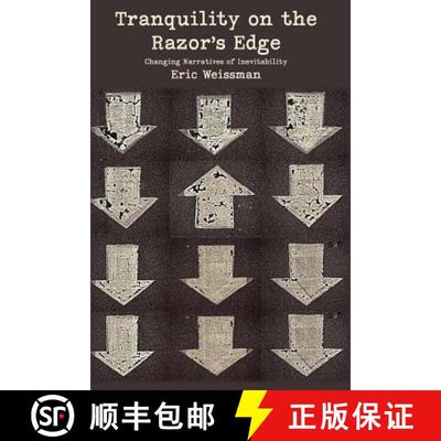 【3-4周达】Tranquility on the Razor's Edge: Changing Narratives of Inevitability [9781772440928]