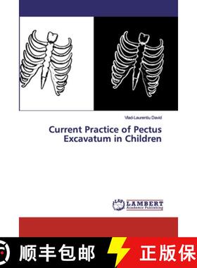 预订 Current Practice of Pectus Excavatum in Children [9786200499530]