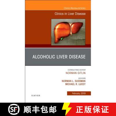【3-4周达】精装 Alcoholic Liver Disease, an Issue of Clinics in Liver Disease: Volume 23-1 [9780323654517]