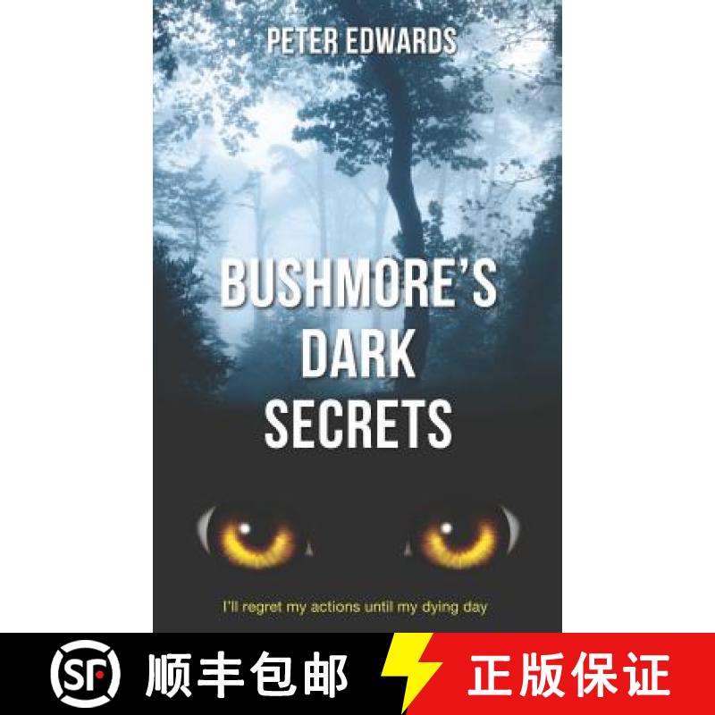 【3-4周达】Bushmore's Dark Secrets: The Story of a Crime Like No Other [9780994513311]