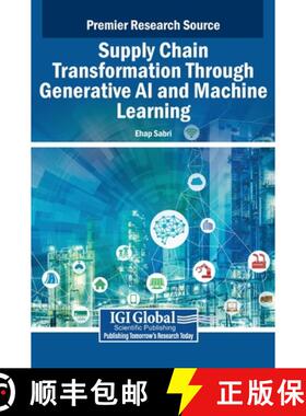 【3-4周达】Supply Chain Transformation Through Generative AI and Machine Learning [9798369344330]