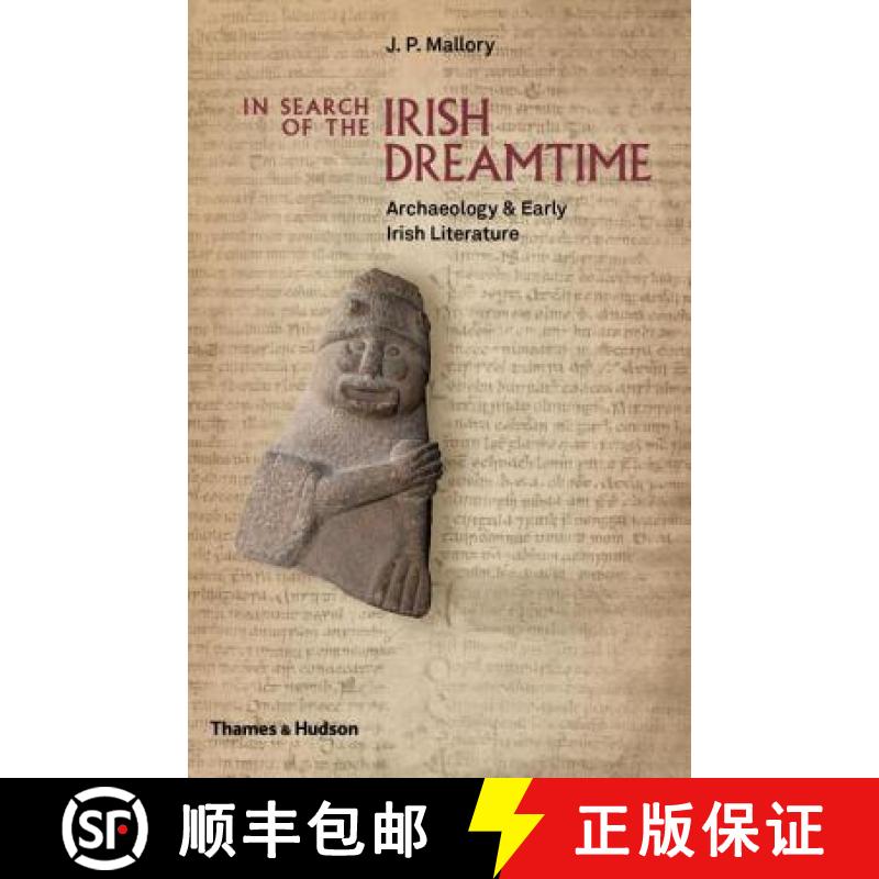 【2-3周达】In Search of the Irish Dreamtime: Archaeology and Early Irish Literature [9780500051849]