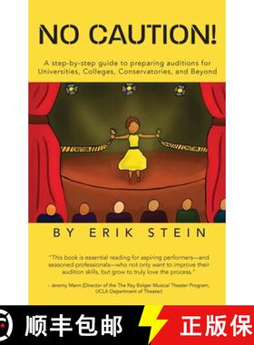 【3-4周达】No Caution!: A Step-by-Step Guide to Preparing Auditions for Universities, Colleges, Conse... [9780578549736]