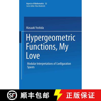 【3-4周达】Hypergeometric Functions, My Love : Modular Interpretations of Configuration Spaces [9783322901682]
