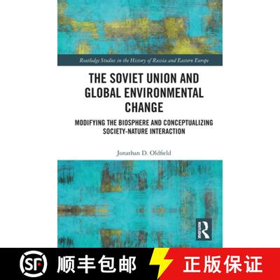 【3-4周达】The Soviet Union and Global Environmental Change: Modifying the Biosphere and Conceptualiz... [9780367745929]