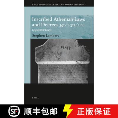 预订 Inscribed Athenian Laws and Decrees 352/1-322/1 BC: Epigraphical Essays [9789004209312]