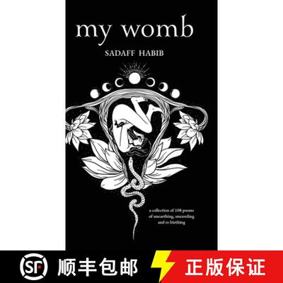 【3-4周达】My Womb, A collection of 108 poems of unearthing, unraveling and re-birthing [9789655789058]