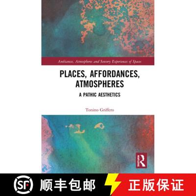 【3-4周达】Places, Affordances, Atmospheres : A Pathic Aesthetics [9781138389373]