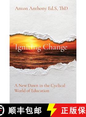预订 Igniting Change: A New Dawn in the Cyclical World of Education [9781088184035]