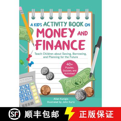 【3-4周达】A Kid's Activity Book on Money and Finance: Teach Children about Saving, Borrowing, and Pl... [9781631585579]