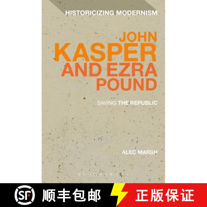 【3-4周达】John Kasper and Ezra Pound: Saving the Republic [9781472508867]