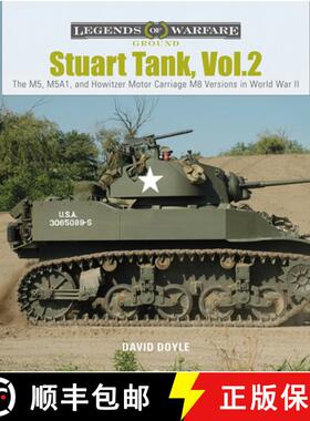 【3-4周达】Stuart Tank Vol. 2: The M5, M5A1, and Howitzer Motor Carriage M8 Versions in World War II:... [9780764358234]