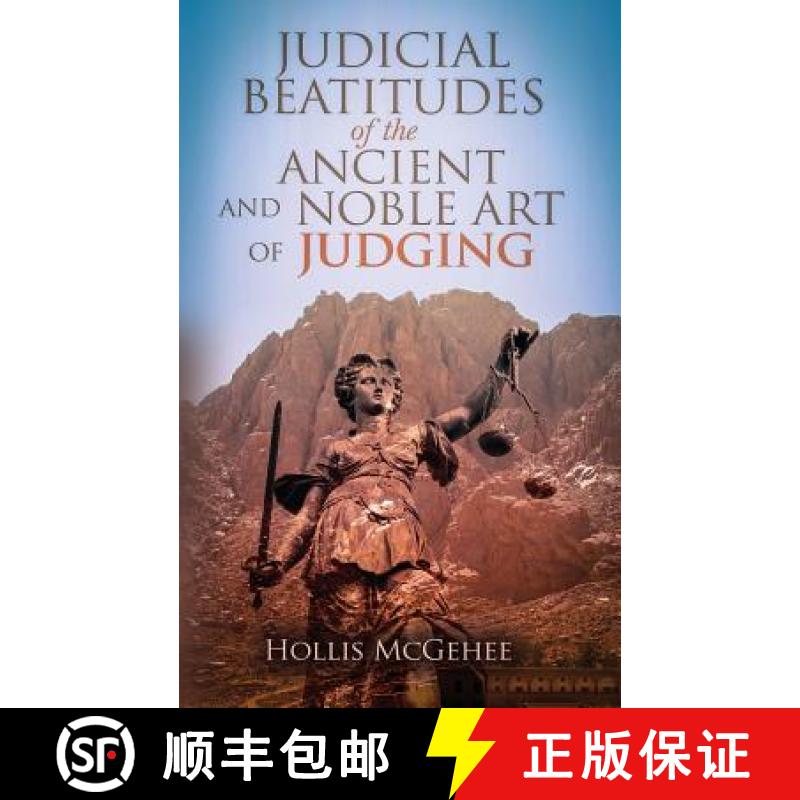 【3-4周达】Judicial Beatitudes of the Ancient and Noble Art of Judging [9780998188423]