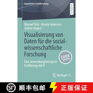 【3-4周达】Visualisierung von Daten für die sozialwissenschaftliche Forschung: Eine anwendungsbezoge... [9783658508777]