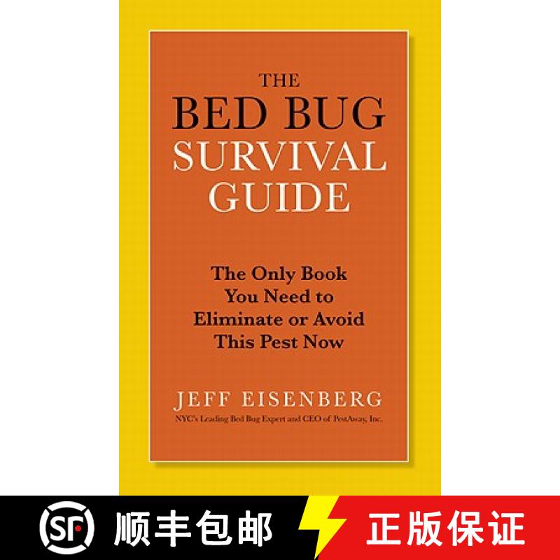 【3-4周达】The Bed Bug Survival Guide: The Only Book You Need to Eliminate or Avoid This Pest Now [9780446585156]