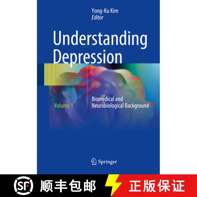 【3-4周达】Understanding Depression: Volume 1. Biomedical and Neurobiological Background [9789811065798]