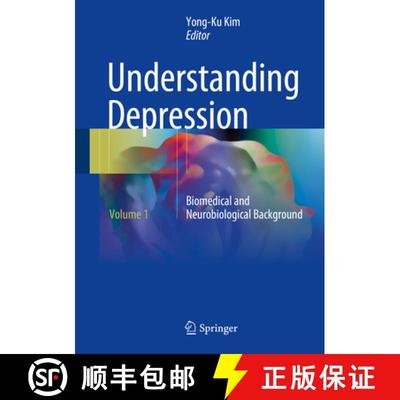 【3-4周达】Understanding Depression: Volume 1. Biomedical and Neurobiological Background [9789811065798]