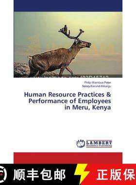 预订 Human Resource Practices & Performance of Employees in Meru, Kenya [9783659496592]