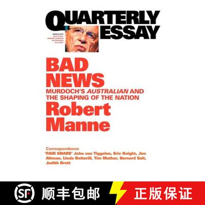 【3-4周达】Quarterly Essay 43 Bad News: Murdoch's Australian and the Shaping of the Nation [9781863955447]