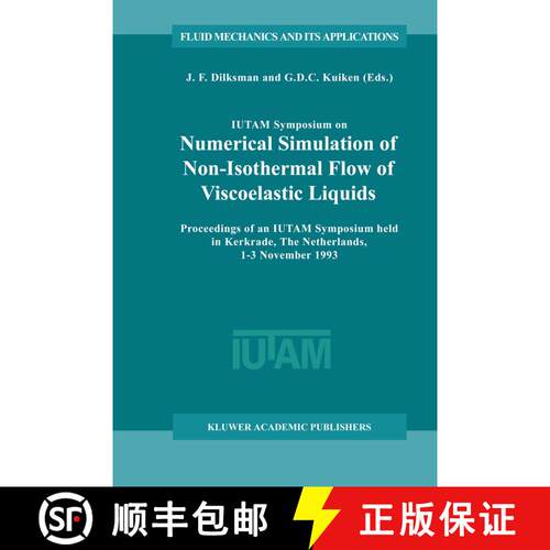 【3-4周达】IUTAM Symposium on Numerical Simulation of Non-Isothermal Flow of Viscoelastic Liquids: Pr... [9789401040860]