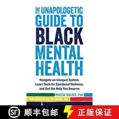 【3-4周达】精装 The Unapologetic Guide to Black Mental Health: Navigate an Unequal System, Learn Tool... [9781648488559]