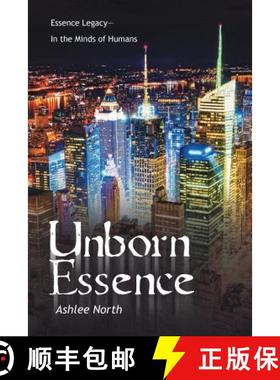 预订 Unborn Essence: Essence Legacy-In the Minds of Humans [9781452525891]