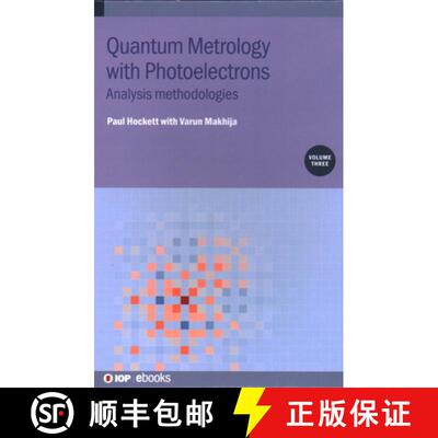 【3-4周达】Quantum Metrology with  Photoelectrons, Volume 3 : Analysis  methodologies [9780750350204]