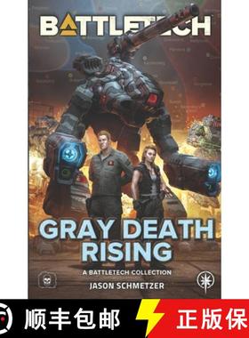 预订 BattleTech: Gray Death Rising: (A BattleTech Collection) [9781638611493]