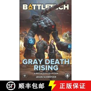 【3-4周达】BattleTech: Gray Death Rising: (A BattleTech Collection) [9781638611493]