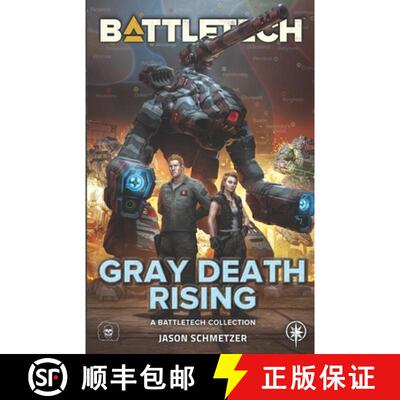 【3-4周达】BattleTech: Gray Death Rising: (A BattleTech Collection) [9781638611493]