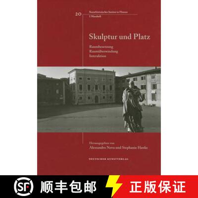 【3-4周达】精装 Skulptur Und Platz: Raumbesetzung, Raumüberwindung, Interaktion [9783422071728]