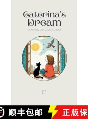 预订 Caterina's Dream And Other Bilingual Italian-English Stories for Kids [9798227149541]