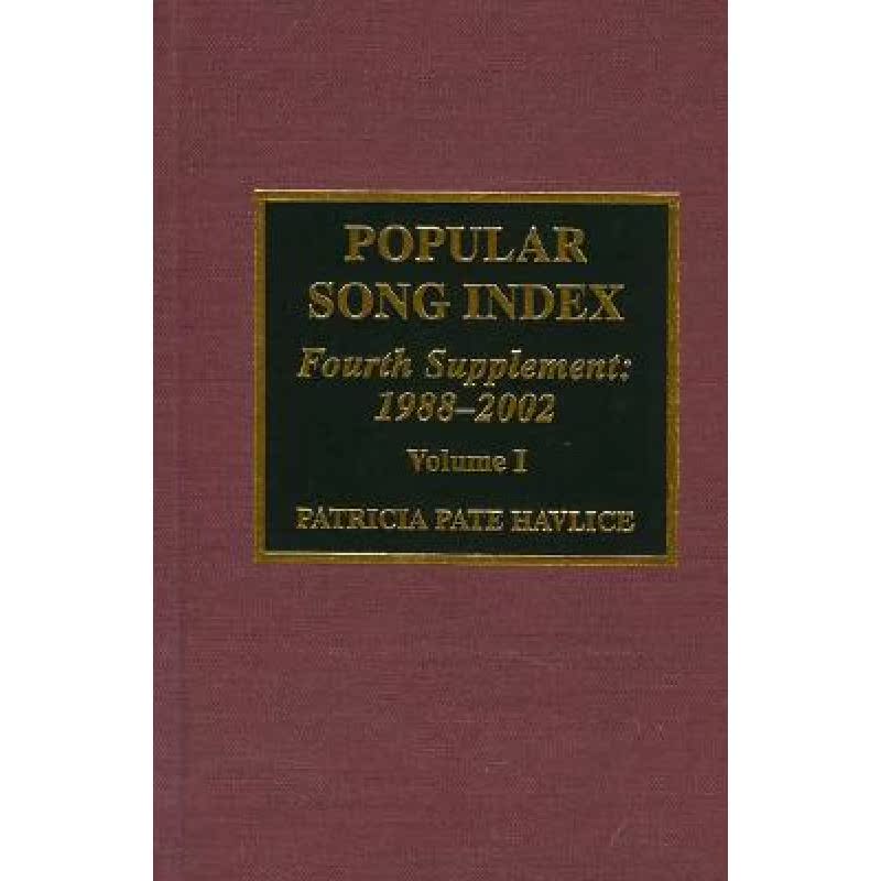 【4周达】Popular Song Index: Fourth Supplement 1988-2002 [9780810852600]
