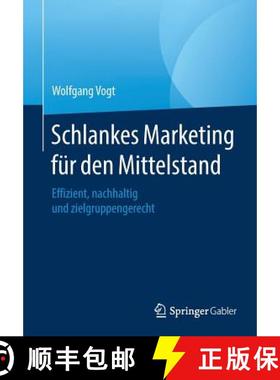 【3-4周达】Schlankes Marketing für den Mittelstand : Effizient, nachhaltig und zielgruppengerecht [9783658167318]