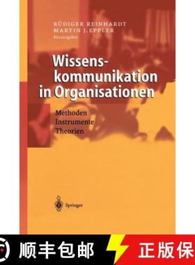 【3-4周达】Wissenskommunikation in Organisationen : Methoden - Instrumente - Theorien [9783642620966]