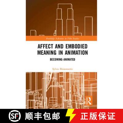 【3-4周达】精装 Affect and Embodied Meaning in Animation : Becoming-Animated [9781138483590]