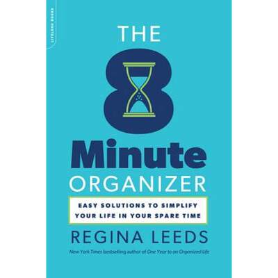 【4周达】The 8 Minute Organizer: Easy Solutions to Simplify Your Life in Your Spare Time [9780738215716]