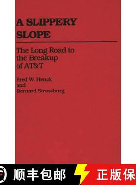 预订 A Slippery Slope: The Long Road to the Breakup of AT&T [9780313260254]