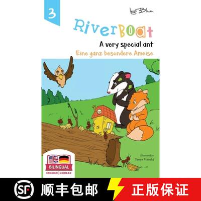 【3-4周达】精装 Riverboat: A Very Special Ant - Eine ganz besondere Ameise: Bilingual Children's Pict... [9783947410163]
