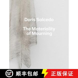 Doris Salcedo Mourning 9780300222517 4周达 Materiality The