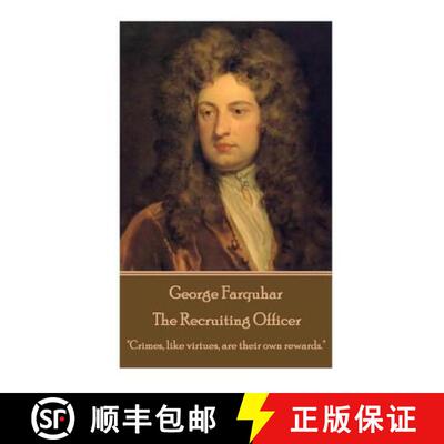 【3-4周达】George Farquhar - The Recruiting Officer: Crimes, like virtues, are their own rewards. [9781787373082]