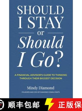 【3-4周达】Should I Stay or Should I Go?: A Financial Advisor's Guide to Thinking Through Their Bigge... [9781955242592]