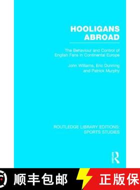 【3-4周达】Hooligans Abroad (RLE Sports Studies) : The Behaviour and Control of English Fans in Conti... [9781138777101]