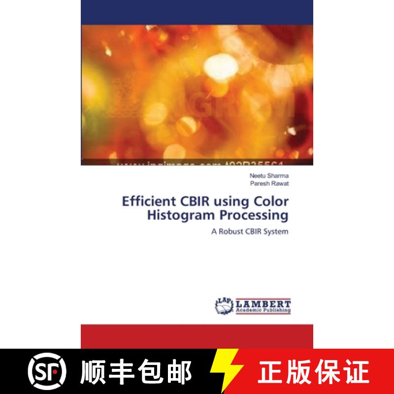 预订 Efficient CBIR using Color Histogram Processing [9783659107832]