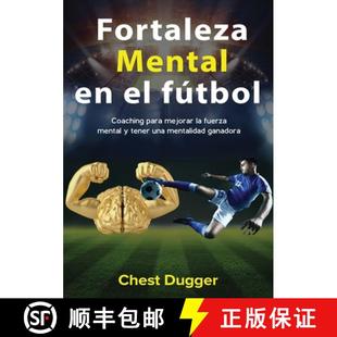 【3-4周达】Fortaleza mental en el fútbol: Coaching para mejorar la fuerza mental y tener una mentali... [9780648783046]