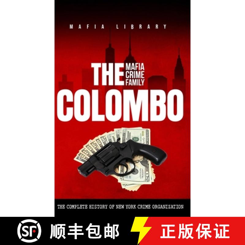【3-4周达】The Colombo Mafia Crime Family: The Complete History of a New York Criminal Organization [9781917077101]