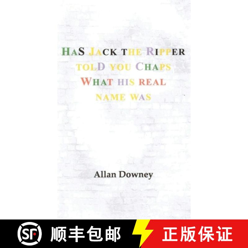 【3-4周达】Has Jack the Ripper Told You Chaps What His Real Name Was [9781649341235]